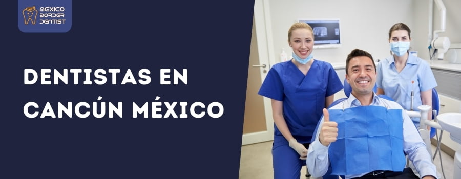 Dentistas en Cancún México