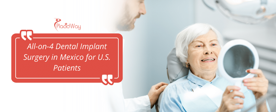 All-on-4 Dental Implant Surgery in Mexico for U.S. Patients