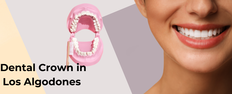 What is the Cost of a Dental Crown in Los Algodones, Mexico?