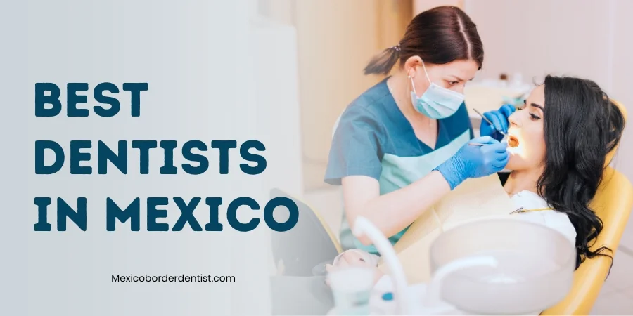 Best Dentists in Mexico
