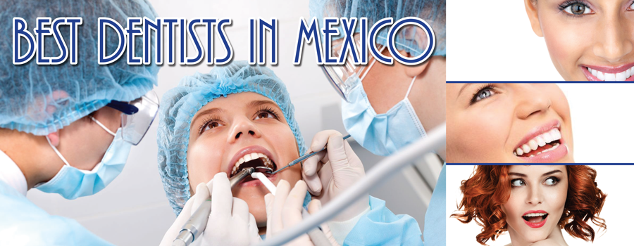 Best Dentists in Mexico