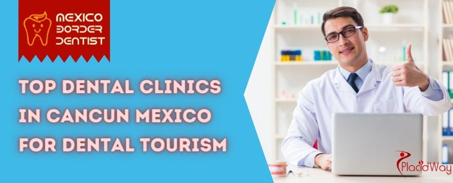 Dental Clinics in Cancun Mexico