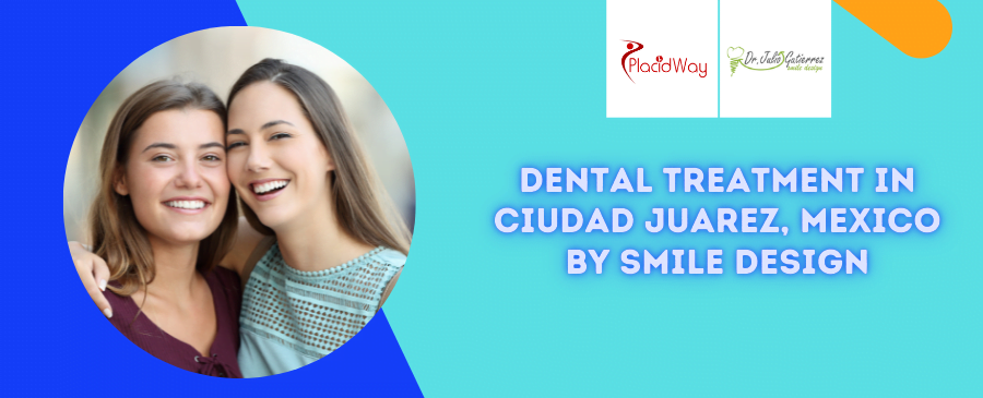 Dental Treatment In Ciudad Juarez Mexico By Smile Design 