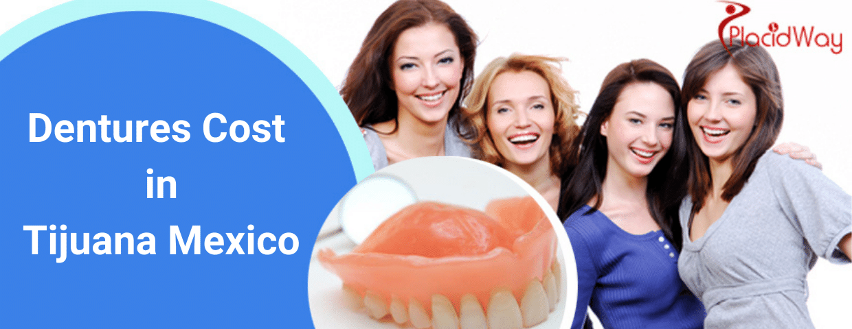 Dentures Cost in Tijuana Mexico